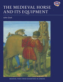 The Medieval Horse and its Equipment, c.1150-1450-9781843836797