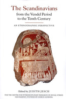 The Scandinavians from the Vendel Period to the Tenth Century : An Ethnographic Perspective-9781843837282