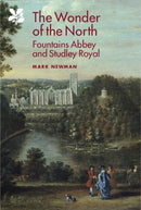The Wonder of the North : Fountains Abbey and Studley Royal-9781843838838
