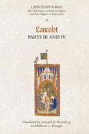 Lancelot-Grail: 4. Lancelot part III and IV : The Old French Arthurian Vulgate and Post-Vulgate in Translation-9781843842354
