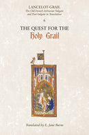 Lancelot–Grail: 6. The Quest for the Holy Grail – The Old French Arthurian Vulgate and Post–Vulgate in Translation