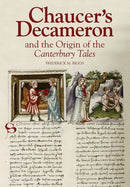 Chaucer's Decameron and the Origin of the Canterbury Tales-9781843844754