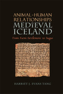 Animal-Human Relationships in Medieval Iceland : From Farm-Settlement to Sagas-9781843846437