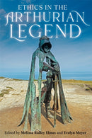 Ethics in the Arthurian Legend-9781843846871