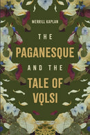 The Paganesque and The Tale of Volsi-9781843847021