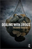 Dealing With Drugs : Strategy, Policy and Practice-9781843928331