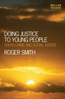Doing Justice to Young People : Youth Crime and Social Justice-9781843928393