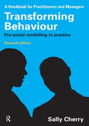 Transforming Behaviour : Pro-social Modelling in Practice-9781843929277