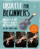 Ukulele for Beginners : How To Play Ukulele in Easy-to-Follow Steps-9781844039418