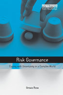 Risk Governance : Coping with Uncertainty in a Complex World-9781844072927