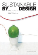 Sustainable by Design : Explorations in Theory and Practice-9781844073535
