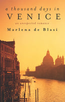 A Thousand Days In Venice : An Unexpected Romance-9781844080205