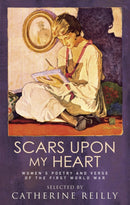 Scars Upon My Heart : Women's Poetry and Verse of the First World War-9781844082254