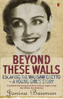 Beyond These Walls : Escaping the Warsaw Ghetto - A Young Girl's Story-9781844083190