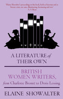 A Literature Of Their Own : British Women Novelists from Bronte to Lessing-9781844084968