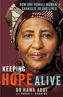 Keeping Hope Alive : How One Somali Woman Changed 90,000 Lives-9781844087884