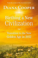 Birthing A New Civilization : Transition to the New Golden Age in 2032-9781844096336