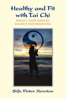 Healthy and Fit with Tai Chi : Perfect Your Posture, Balance, and Breathing-9781844096565