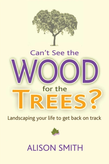 Can''t See the Wood for the Trees?