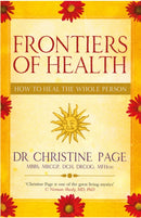 Frontiers Of Health : How to Heal the Whole Person-9781844131075
