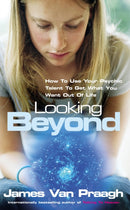 Looking Beyond : How To Use Your Psychic Talent To Get What You Want-9781844132171