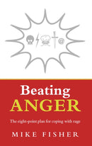 Beating Anger : The eight-point plan for coping with rage-9781844135646