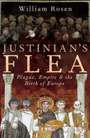 Justinian's Flea : Plague, Empire and the Birth of Europe-9781844137442