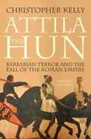 Attila The Hun : Barbarian Terror and the Fall of the Roman Empire-9781844139156