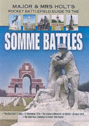 Major and Mrs Holt''s Pocket Battlefield Guide to the Somme 1916/1918
