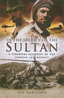 In the Service of the Sultan: A First Hand Account of the Dhofar Insurgency-9781844154678