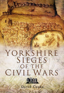 Yorkshire Sieges of the Civil Wars-9781844159178