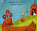 The Little Red Hen and the Grains of Wheat in Turkish and English-9781844442164