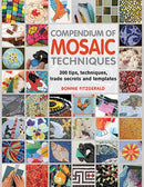 Compendium of Mosaic Techniques : 300 Tips, Techniques, Trade Secrets and Templates-9781844488049