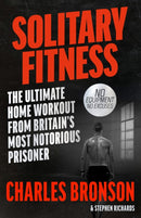 Solitary Fitness - The Ultimate Workout From Britain's Most Notorious Prisoner-9781844543090