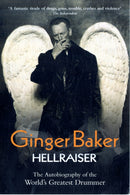 Ginger Baker - Hellraiser: The Autobiography of The World's Greatest Drummer-9781844549665