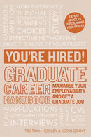 You're Hired! Graduate Career Handbook : Maximise Your Employability and Get a Graduate Job-9781844556489