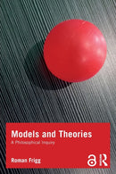 Models and Theories : A Philosophical Inquiry-9781844654918