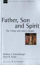 Father, Son and Spirit : The Trinity And John'S Gospel-9781844742530