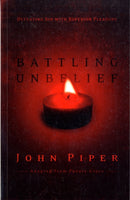 Battling Unbelief : Defeating Sin With Superior Pleasure-9781844743070