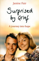 Surprised by Grief : A Journey Into Hope-9781844744725
