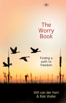 The Worry Book : Finding A Path To Freedom-9781844745432
