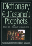 Dictionary of the Old Testament: Prophets : A Compendium Of Contemporary Biblical Scholarship-9781844745814