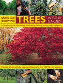 Using and Growing Trees in Your Garden-9781844764273