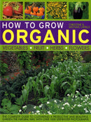 How to Grow Organic Vegetables, Fruit, Herbs and Flowers-9781844764884