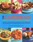 The Caribbean, Central & South American Cookbook : Tropical cuisines steeped in history: all the ingredients and techniques and 150 sensational step-by-step recipes-9781844773619