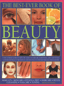 Beauty, The Best-Ever Book of : The ultimate guide to skincare, makeup, haircare, hairstyling, diet and fitness: step-by-step beauty treatments and routines in over 900 fabulous photographs-9781844779536