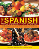 The Spanish, Middle Eastern & African Cookbook : Over 330 Dishes, Shown Step by Step in 1400 Photographs - Classic and Regional Specialities Include Tapas and Mezzes, Spicy Meat Dishes, Tangy Fish Cur-9781844779550