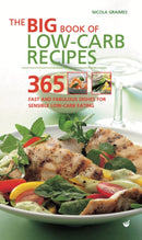 Big Book of Low-Carb Recipes : 365 Fast and Fabulous Dishes for Every Low-Carb Lifestyle-9781844831388
