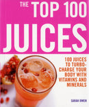 Top 100 Juices: 100 Juices To Turbo Charge Your Body With Vitamins a-9781844834471
