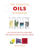Essential Oils Handbook : All the Oils You Will Ever Need for Health, Vitality and Well-being-9781844836246